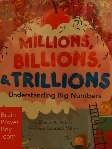 Millions, Billions & Trillions Book Review | BrainPowerBoy