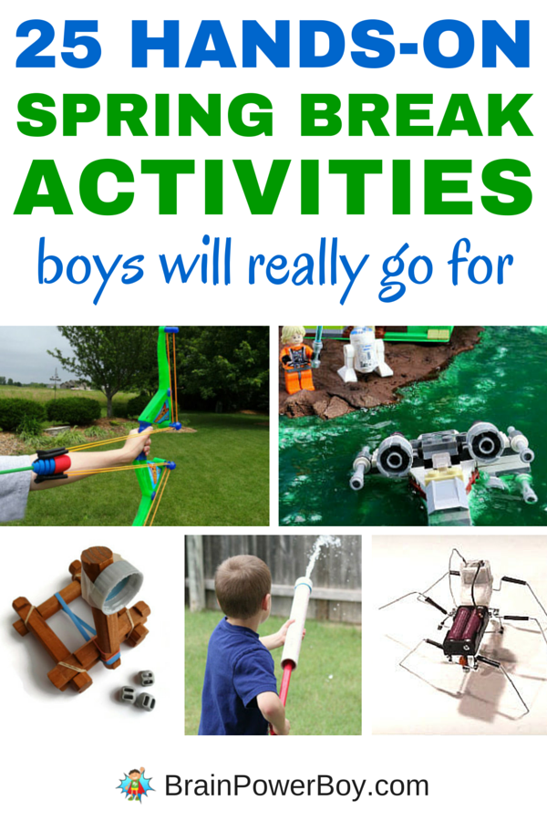 25 awesome hands-on spring break activities that boys will really WANT to do! Click through to see the complete list of spring break ideas and plan some exciting activities that they will remember.