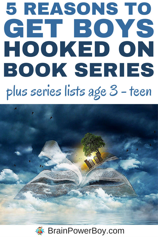 Top 5 Reasons to Get Boys Hooked on Book Series! Read why book series are great for boys and get some book lists to get your boys started reading them. Click picture to read the article and see book series lists for boys ages 3-5, 5-7, 7-9, 9-12 and teen boys.