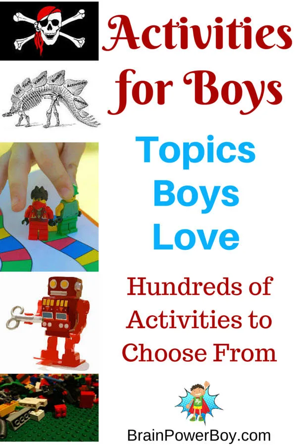 Activities for Boys. Hundreds of activities on topics boys love. There is so much to choose from!