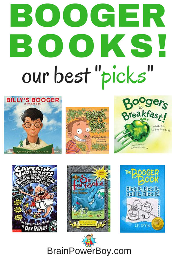 Booger Books! Yes, they are gross. Very gross. They are also terrific for getting boys reading. Click to see the list.