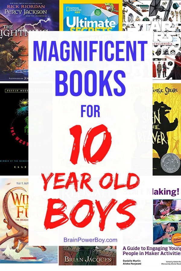 Magnificent Books for 10 Year Old Boys. They will WANT to read these!