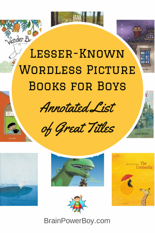 Best Books for Boys Lesser Known Wordless Picture Books. Great List of Books Worth Reading.