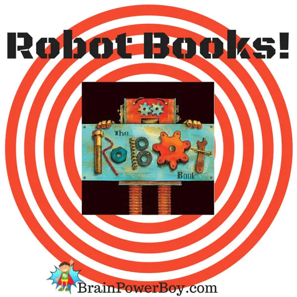 Get the very best robot books for boys. They are simply going to go crazy for these titles!