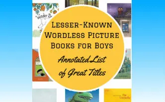 Best Books for Boys Wordless Picture Books List