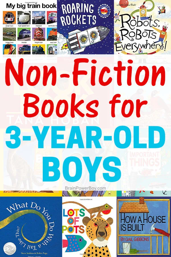 Boys love non-fiction and these are the best nonfiction books for boys who are 3 years old. Do not miss these titles! Includes reading tips and more!!