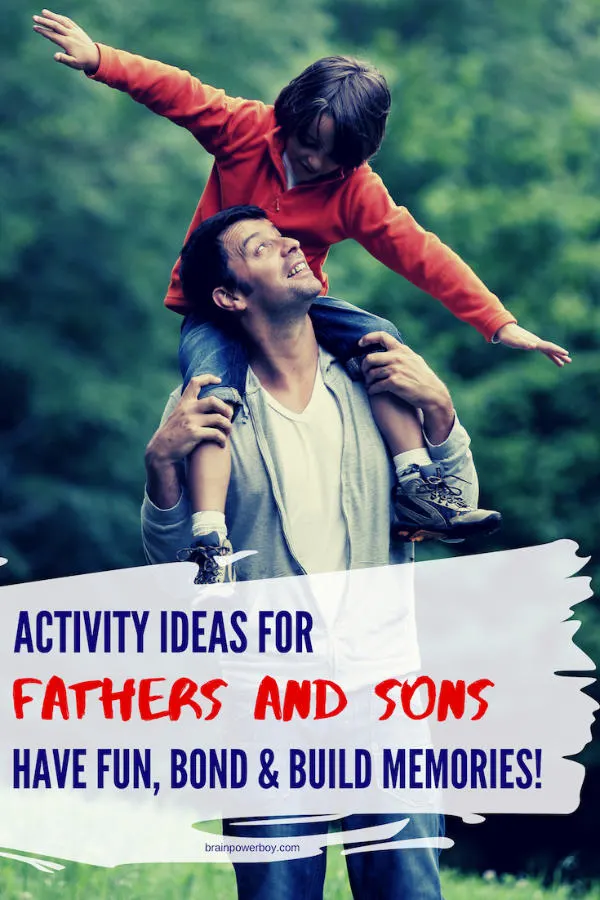 Bonding activities for fathers and sons to do together.