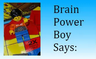 BrainPowerBoy Gives Advice