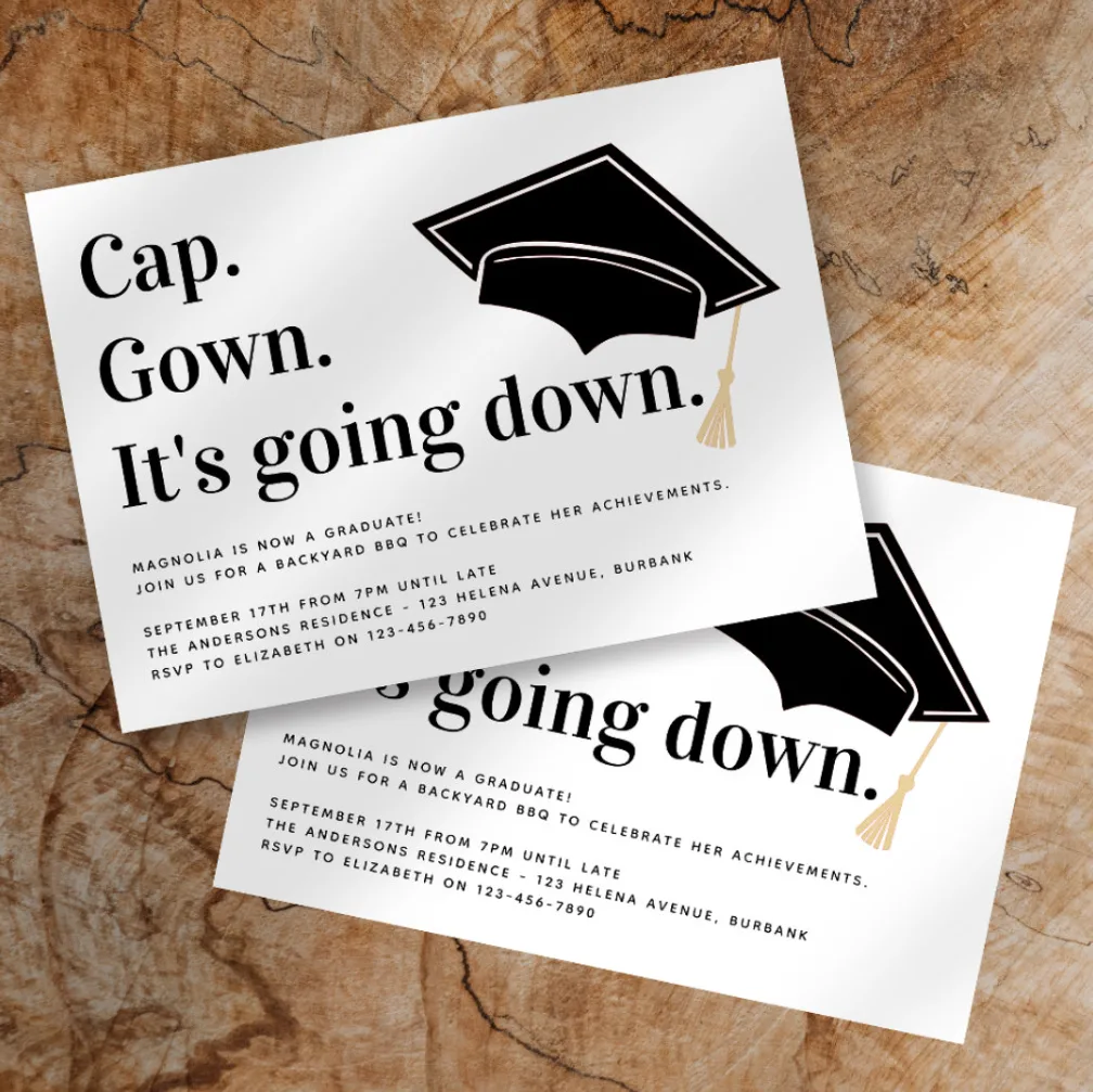 cap. gown. it's going down. saying graduation invitation
