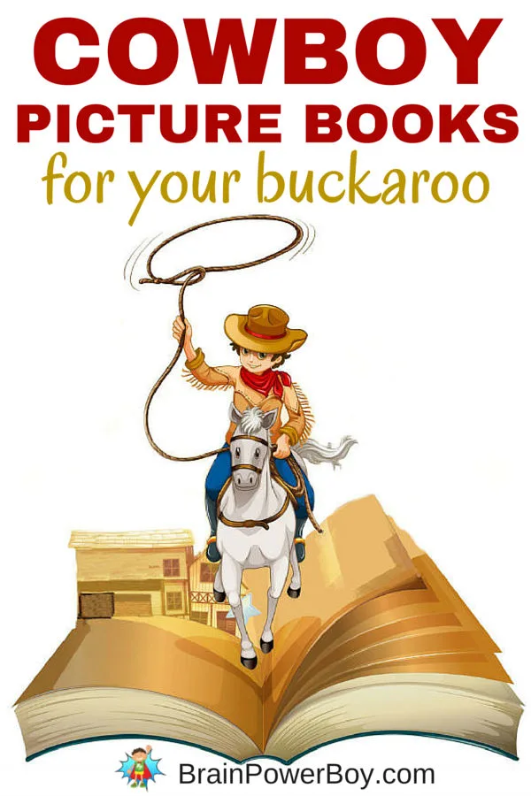 Yahoo! It's an awesome roundup of cowboy picture books for your buckaroo. If you have a cowboy fan, this is the list for you.