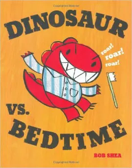 Dinosaur vs. Bedtime will have your kids roaring for more.