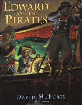 Edward and the Pirates is on our list as a highly recommended picture book for boys.