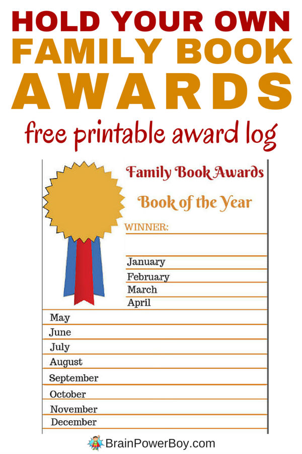 Hold your own family book awards! This is a rewarding activity that leaves you with a wonderful log of books you and your family consider to be the best of the best. Use our free printable book award log to keep track of monthly winners, then have a book award ceremony. Your kids will love it!