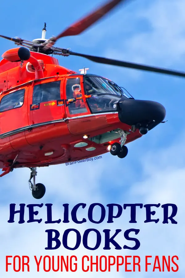 Helicopter books for toddlers, preschoolers and kindergarteners! If you have a young helicopter fan who loves choppers, you need to see this book list!
