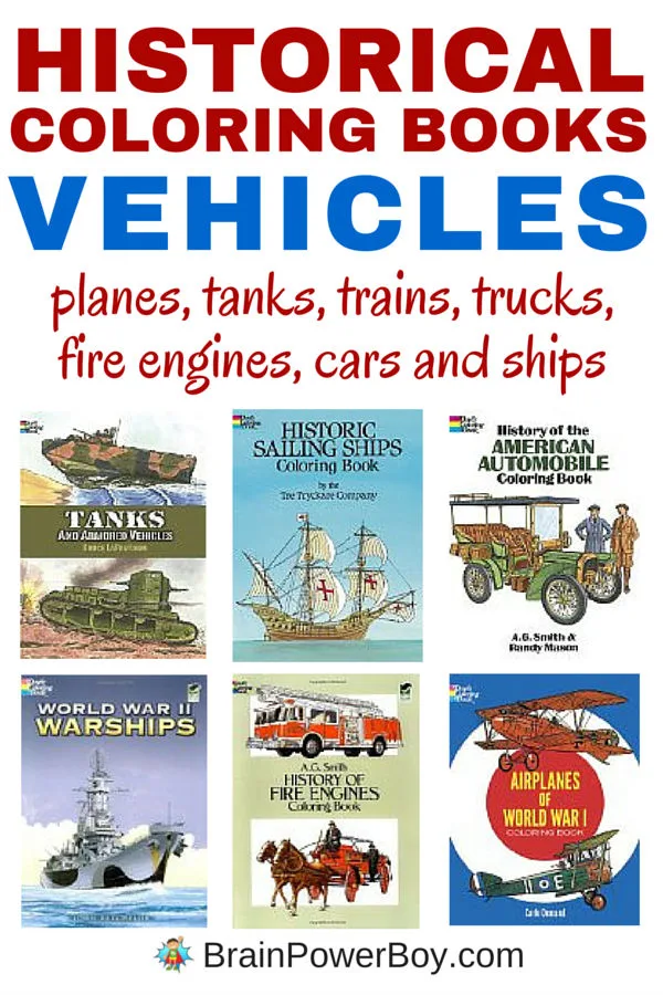 What a great way to learn history! Historical Coloring Books that are perfect for vehicle fans. There are coloring books on airplanes, tanks, warships, trains, trucks, fire engines, cars and ships. All books are captioned with historical information. These are inexpensive, yet really well done, coloring books that cover history in an interesting way.