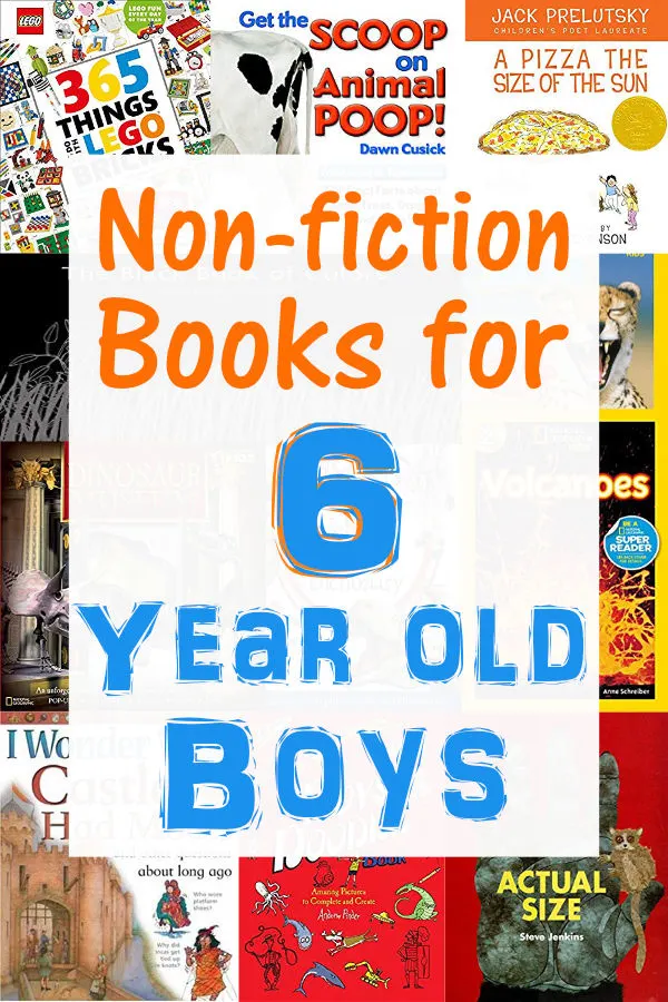 Need non-fiction books for 6 year old boys? You can't miss this list. These non-fiction books are exactly what you need to get your boy reading.