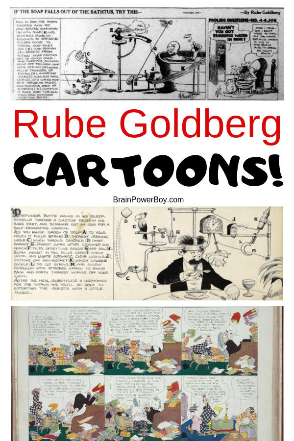 See some of Rube Goldberg's famous cartoons.