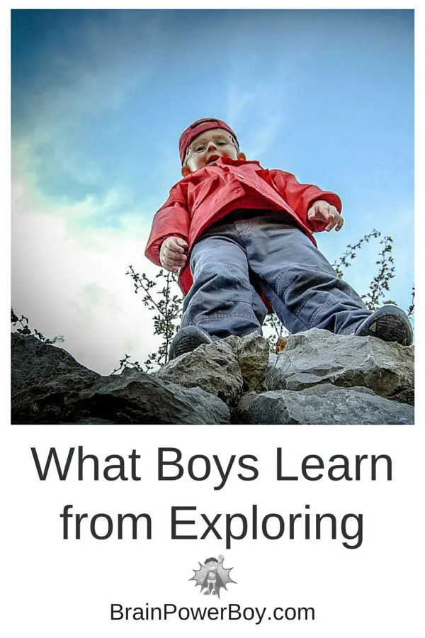 Discover what boys learn by exploring and get tips, by age, for helping them explore their world.
