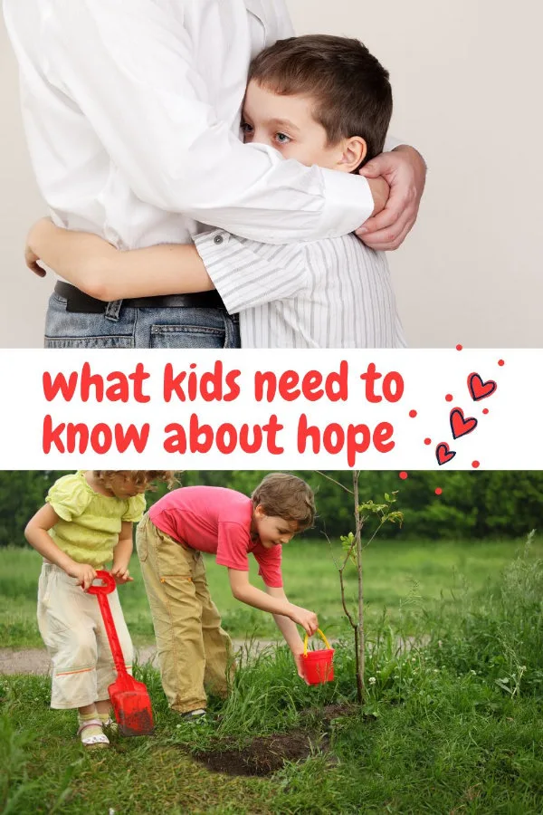 What kids need to know about hope.